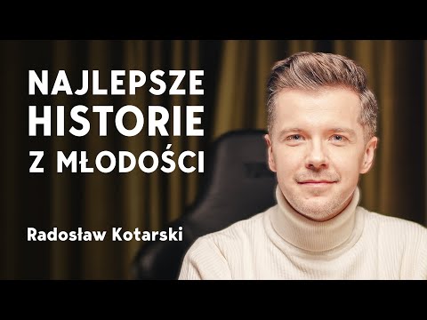 Radosław Kotarski opowiada nieznane historie z młodości
