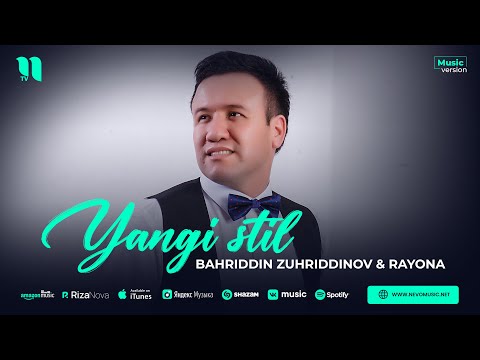 Bahriddin Zuhriddinov & Rayona - Yangi stil (audio 2023)
