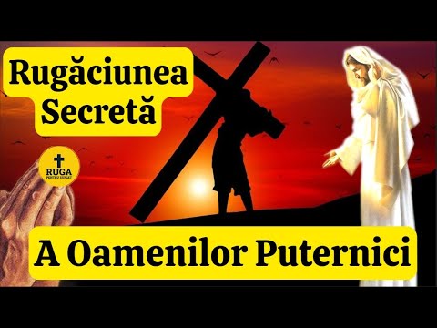 Rugăciunea Oamenilor Puternici | Îți Dă Putere și Tărie să Învingi Orice Obstacol (Ortodoxă)