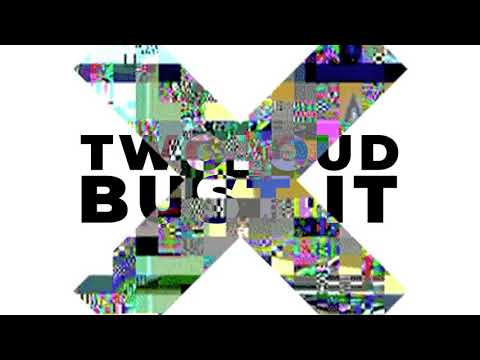 TWOLOUD - Bust It (Official Video)