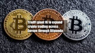 Download lagu TradFi giant IG to expand crypto trading across Europe through Bitpanda mp3 Download lagu TradFi giant IG to expand crypto trading across Europe through Bitpanda mp3