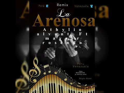 athylio Alvant Ft mayvir Rosendo - La arenosa remix