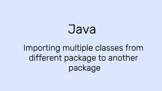 Download the video "importing multiple classes from different packages to a different package"