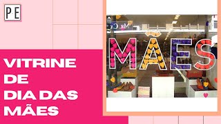 Vitrine para o Dia das Mães