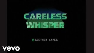 Seether - Careless Whisper (Cover)