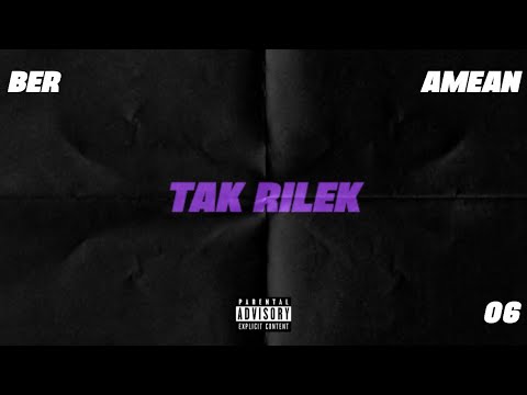 Ber - Tak Rilek ft. Amean (LyricsVideo) (Prod.Manic One)