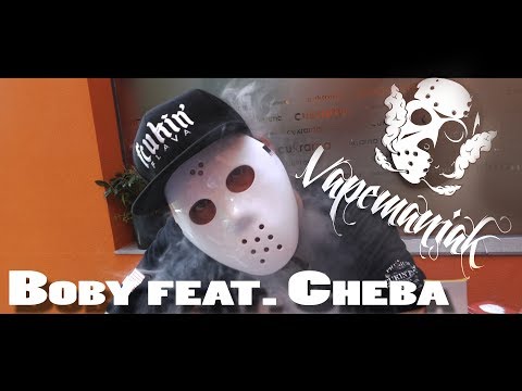 Boby Feat.  Cheba - VapeManiaK  [ PROMO ]