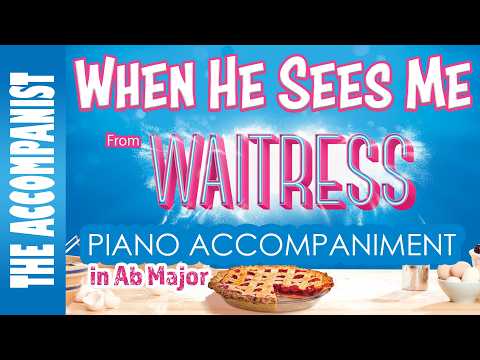 When He Sees Me (from Waitress) - Piano Accompaniment [Karaoke Lyrics in CC]