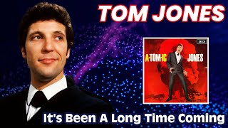 Tom Jones - It's Been A Long Time Coming (A-TOM-ic JONES - 1966)