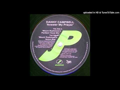 Danny Campbell - Answer My Prayer (Mount Rushmore's Sinful Dub)