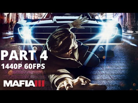 MAFIA 3 100% Walkthrough Gameplay Part 4 - No Commentary (PC - 1440p 60FPS)
