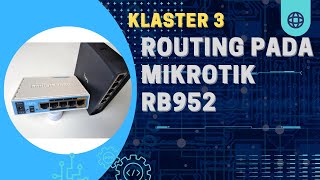 Download the video "Tutorial KLASTER 3   Routing antara 2 Mikrotik RB952Ui"
