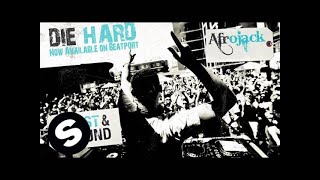 Afrojack - Die Hard (Original Mix)