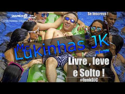 MC Lukinhas JK e Roh MC - Livre, leve e solto (DJ Jorgin) Lançamento 2014