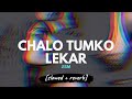 Chalo Tumko Lekar Shreya Ghoshal Jism Slowed Reverb