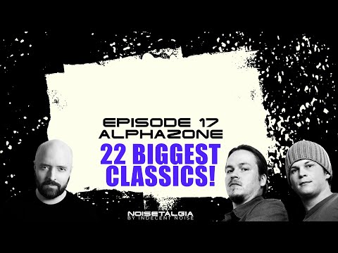 Best of Alphazone // Noisetalgia Podcast 017 // Classic Trance