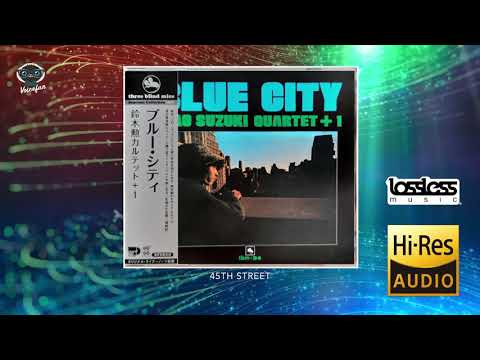 鈴木勳 - Blue City / Isao Suzuki Quartet + 1 (Full Album)