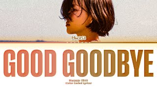 Download lagu HWASA Good Goodbye Lyrics (Color Coded Lyrics) mp3 Download lagu HWASA Good Goodbye Lyrics (Color Coded Lyrics) mp3