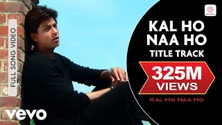 Kal Ho Naa Ho Full Video - Title Track|Shah Rukh Khan,Saif Ali,Preity|Sonu Nigam|Karan J