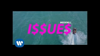 Meek Mill - Issues [Official Music Video]
