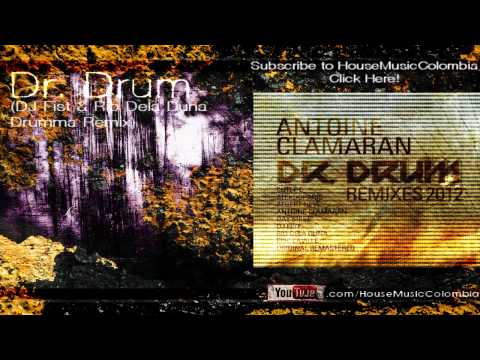Antoine Clamaran - Dr Drum (DJ Fist & Rio Dela Duna Drumma Remix)