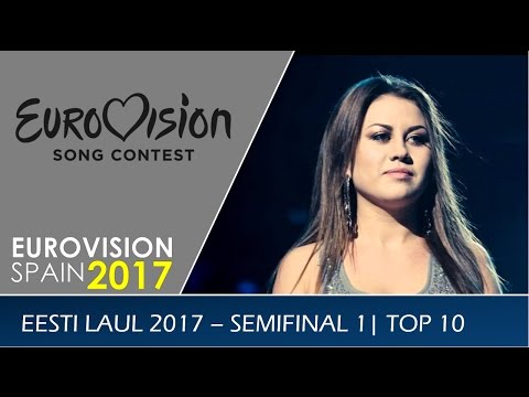 EUROVISION 2017 | EESTI LAUL - SEMIFINAL 1 (ESTONIA) TOP 10