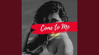 Come To Me - Demo Edit Music Video