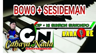 Download lagu BOWO   SESIDEMAN - KARAOKE cover ( LANGGAM , GENDING ) mp3