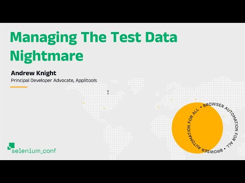 Managing the Test Data Nightmare - Andrew Knight, Applitools