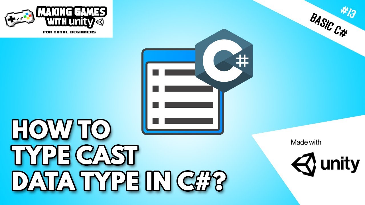 How to Type Cast Data Type In C# - Unity Basic C# Programming #13