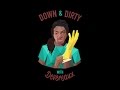 Down and Dirty with Devereaux - Ep1 