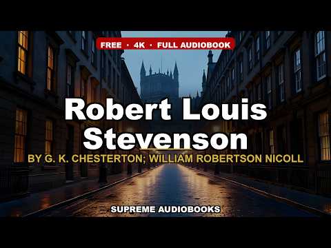 Robert Louis Stevenson by G. K. Chesterton; William Robertson Nicoll — free full audiobook