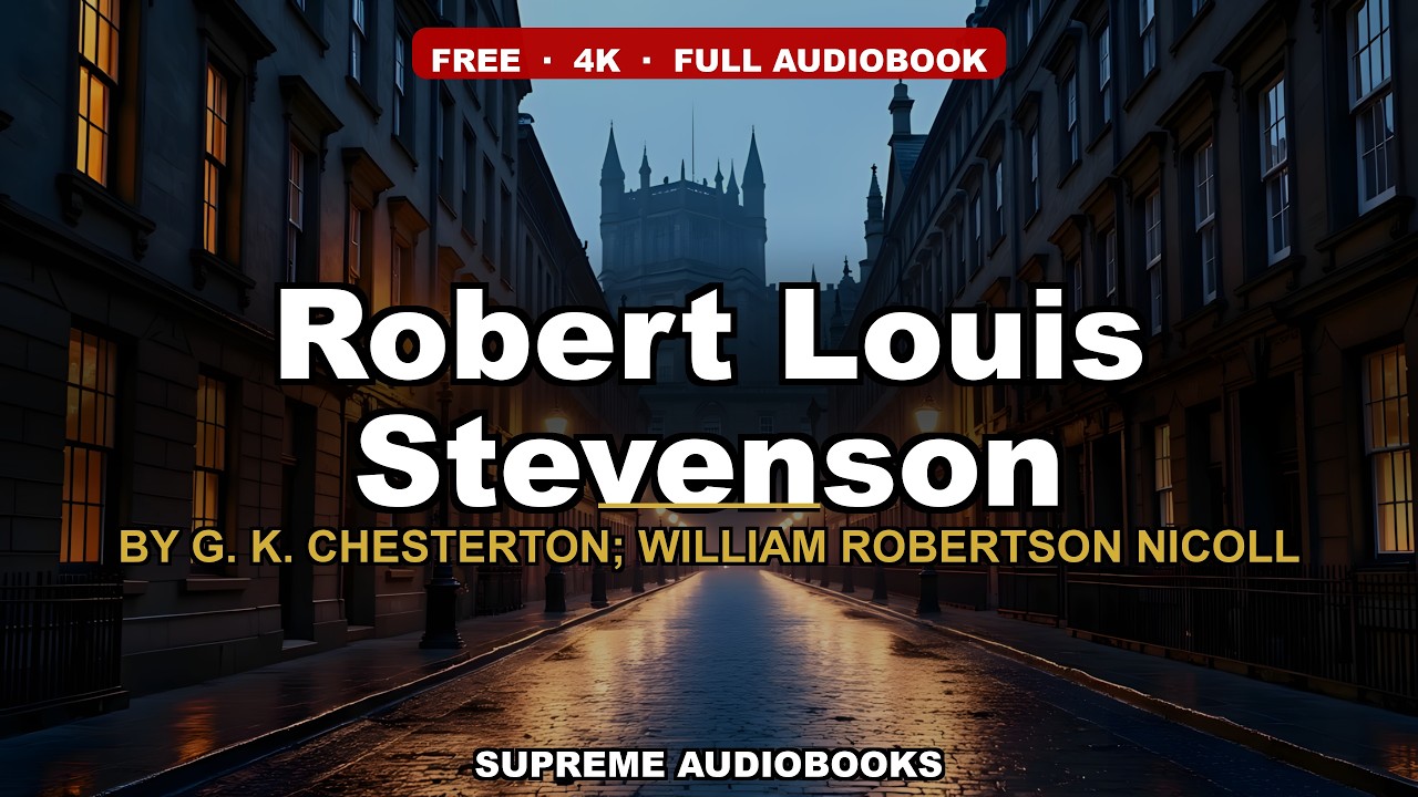 Robert Louis Stevenson by G. K. Chesterton; William Robertson Nicoll — free full audiobook