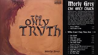 Morley Grey - Who Can I Say You Are