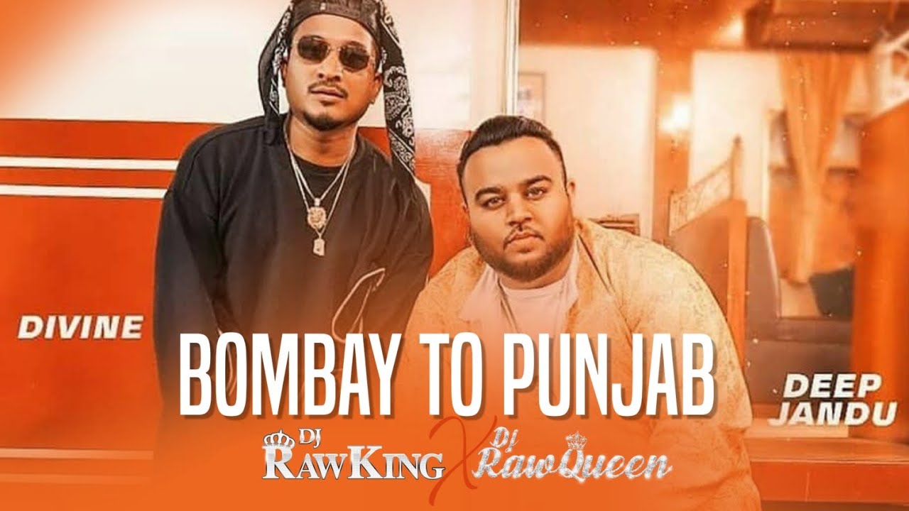 Bombay To Punjab Remix | Deep Jandu | DIVINE | Dj RawKing & RawQueen | RS Visuals | Gully Gang