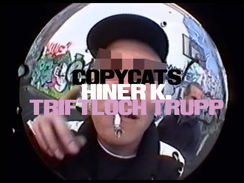 Hiner K. - Copycats (feat. Triftloch Trupp) | #Krekpek
