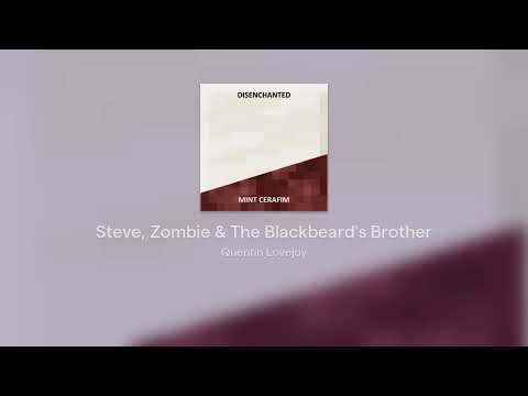 Quentin Lovejoy - Steve, Zombie & The Blackbeard's brother - A Minecraft Parody of Eve, Psyche & The Bluebeard's wife
