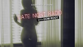 RM 92.7 Late Night Radio with Dom Root #04