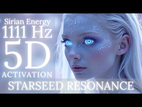 1111Hz 🔮 5D Activation ✨ Sirian Frequency 🎶 Music from Sirius for Spiritual Awakening 🌞