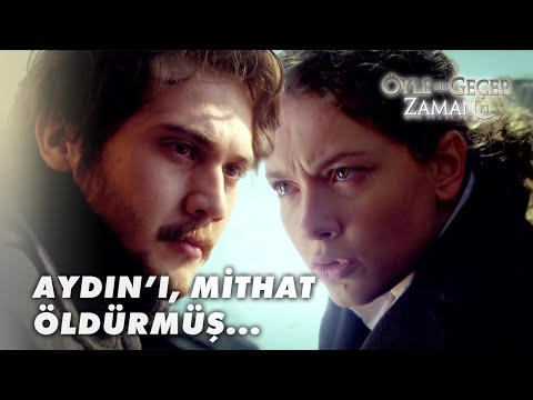 Ayça ile Mete, Mithat'ın Aydın'ı Öldürdüğünü Öğrendi! - Öyle Bir Geçer Zaman Ki 98.Bölüm