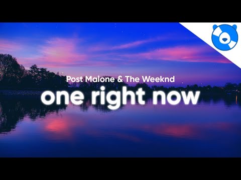 Post Malone & The Weeknd - One Right Now (Clean - Lyrics)