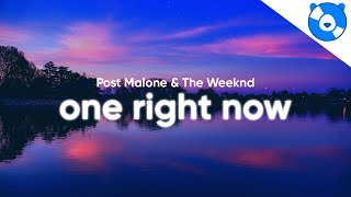 Post Malone &amp; The Weeknd - One Right Now (Clean - Lyrics)