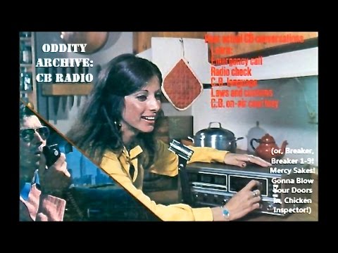 Oddity Archive: Episode 83 - CB Radio (or, Gonna Blow Your Doors In, Chicken Inspector!)