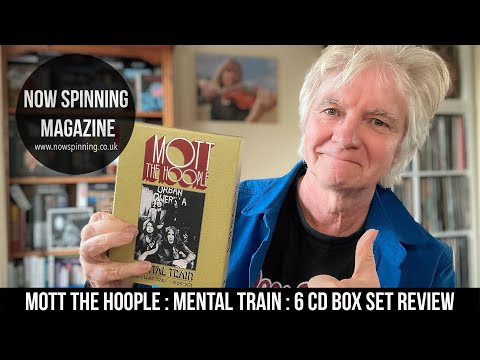 Mott The Hoople : Mental Train : 6CD Box Set Review -  Now Spinning Magazine