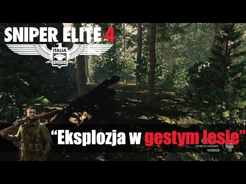 Sniper Elite 4 - Misja 3 - Wiadukt Regilino - "Eksplozja w gęstym lesie" - Full HD 1080p60