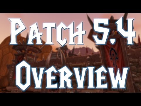 WoW Patch 5.4: The Siege of Orgrimmar Overview - What you Need to Know!