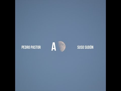 Pedro Pastor (con Suso Sudón) - A. ('La vida plena')