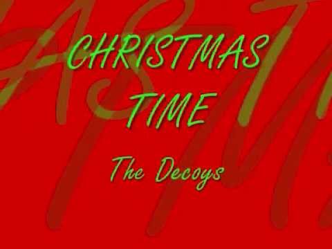Christmas Time - The Decoys.wmv