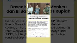 Dasco Kumpulkan Menkeu dan Gubernur BI untuk Redam Gejolak Ekonomi dan Stabilkan Rupiah