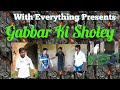 Gabbar Ki Sholey